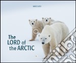 The Lord of the Artic. Ediz. bilingue