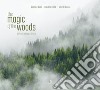 The magic of the woods of Friuli Venezia Giulia. Testo inglese a fronte libro