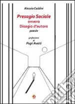 Presagio sociale ovvero disagio d'autore