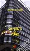 Quartiere di vetro libro