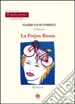 La Frejus rossa libro