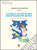 La palla di pelo 2033. Destinazione Koris libro