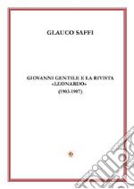 Giovanni Gentile e la rivista «Leonardo» (1903-1907)