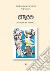 Circo. Un sogno, un piacere... libro