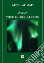 Svenja, verso le luci del nord