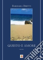 Questo è amore libro