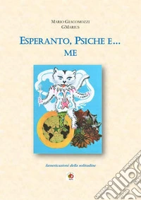 Esperanto, psiche e... me