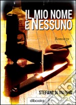 Il mio nome è nessuno libro