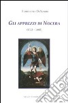 Gli apprezzi di Nocera (1521-1660). Ediz. illustrata libro