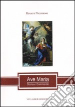 Ave Maria. Storia e commento