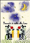 Racconti di stelle alla luna libro