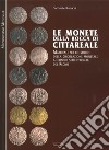Le monete della Rocca di Cittareale. Materiali per lo studio della circolazione libro