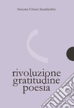 Rivoluzione gratitudine poesia libro