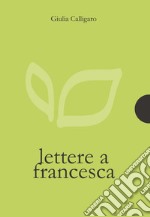 Lettere a Francesca libro