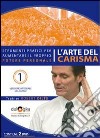 L'arte del carisma. Strumenti pratici per aumentare il proprio potere personale. Con 4 DVD libro