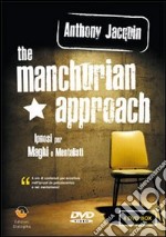 The manchurian approach. Ipnosi per maghi e mentalisti. DVD libro