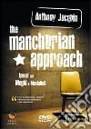 The manchurian approach. Ipnosi per maghi e mentalisti. DVD libro