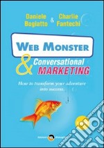 Web monster & conversational marketing. CD-ROM libro