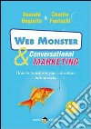 Web monster & conversational marketing. CD-ROM libro