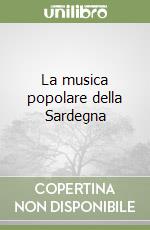 La musica popolare della Sardegna