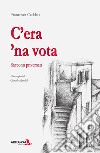 C'era 'na vota. Racconti privernati libro