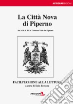 La Città Nova di Piperno del M.R.P. Fra Teodoro. Facilitazione alla lettura