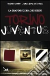 La grande storia dei derby. Torino-Juventus libro