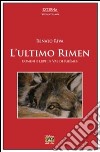 L'ultimo Rimen. Uomini e lupi in val di Rhemes libro