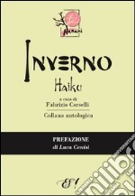 Inverno Haiku. Ediz. multilingue libro