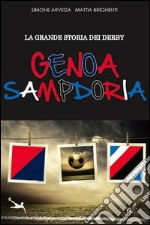 La grande storia del derby Genoa Sampdoria