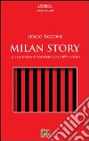 Milan story. La leggenda rossonera dal 1899 a oggi libro di Taccone Sergio