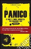 Panico. Il buio è l'unica sicurezza per rimanere vivi libro