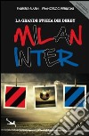 La grande storia dei derby Milan Inter libro