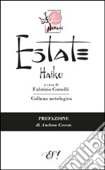 Estate Haiku. Ediz. multilingue libro