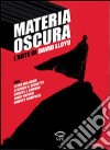 Materia oscura. L'arte di David Lloyd libro