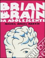 Brian the Brain da adolescente libro