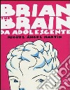 Brian the Brain da adolescente libro