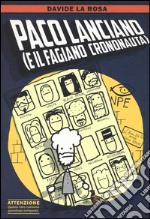 Paco Lanciano (e il fagiano crononauta) libro