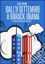 Dall`11 settembre a Barack Obama. La storia contemporanea nei fumetti libro usato