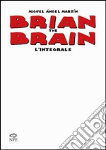 Brian the Brain. L'integrale. Ediz. limitata libro