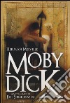 Moby Dick libro di Melville Herman Sienkiewicz Bill