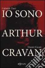 Io sono Arthur Cravan