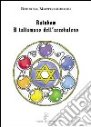 Rainbow. Il talismano dell'arcobaleno libro