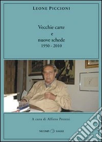 Vecchie carte e nuove schede. 1950-2010