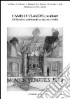 Camille Claudel: scultore. Un'identità problematica tra arte e follia libro