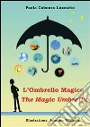 L'ombrello magico-The magic umbrella. Ediz. bilingue libro di Caboara Luzzatto Paola