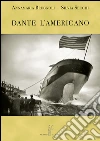 Dante l'americano libro