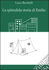 La splendida storia di Emilio