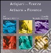 Artigiani in Firenze-Artisans in Florence. Ediz. bilingue libro di Tofanari Francesca