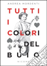 Tutti i colori del buio libro